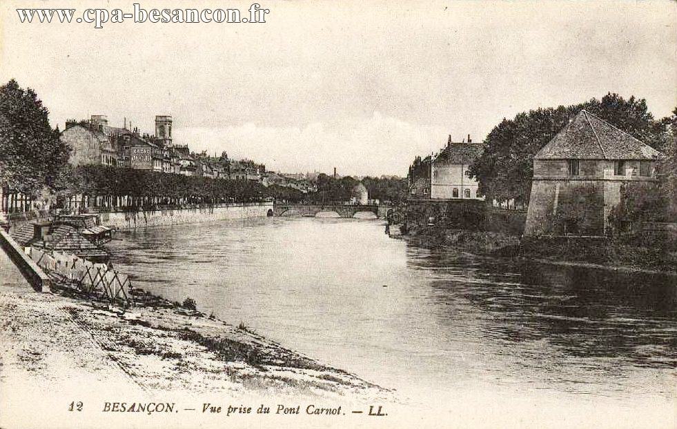 12 BESANÇON. - Vue prise du Pont Carnot.